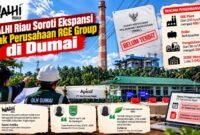 WALHI Riau Soroti Ekspansi Anak Perusahaan RGE Group di Dumai
